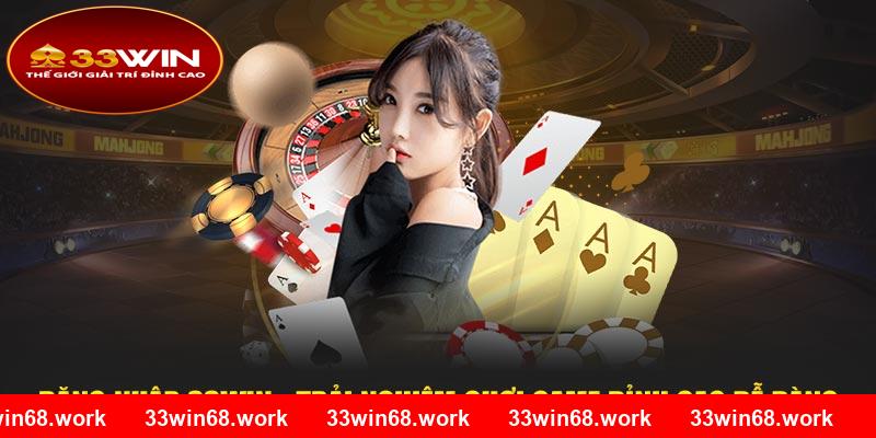 Đăng Nhập 33WIN - Trải Nghiệm Chơi Game Đỉnh Cao Dễ Dàng