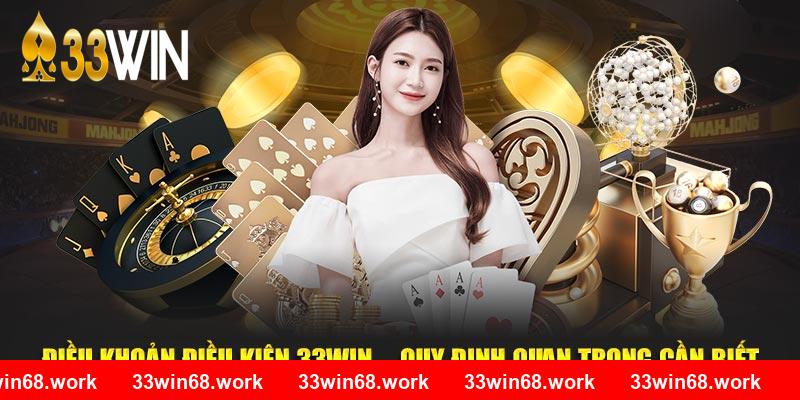 Điều Khoản Điều Kiện 33WIN – Quy Định Quan Trọng Cần Biết