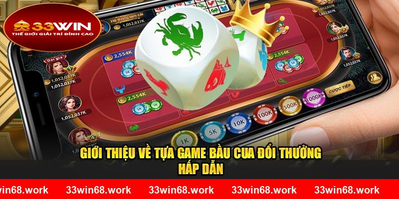 Giới thiệu về tựa game bầu cua đổi thưởng hấp dẫn