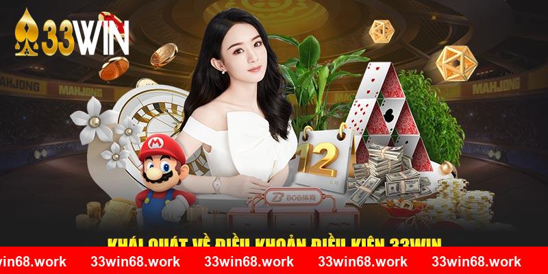 Đôi nét khái quát về điều khoản điều kiện 33WIN